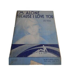 Vtg Sheet Music Piano Ukulele I'm alone because I Love You 1930 art deco